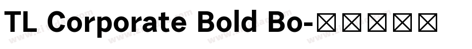 TL Corporate Bold Bo字体转换